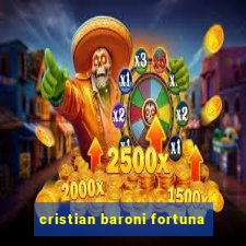 cristian baroni fortuna